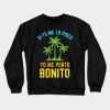 Si Tu Me Lo Pides Yo Me Porto Bonito Bright Design Crewneck Sweatshirt Official Bad Bunny Merch